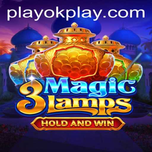 Unveiling 3MagicLamps: A Captivating Gaming Experience with OKPlay