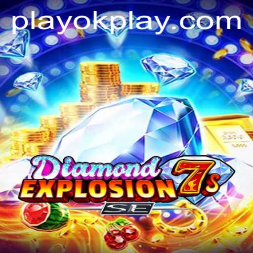 Exploring the Exciting World of DiamondExplosion7sSE by OKPlay